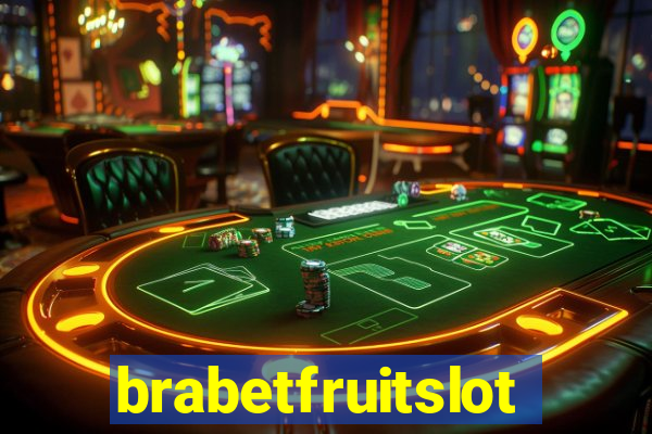 brabetfruitslot