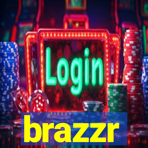 brazzr