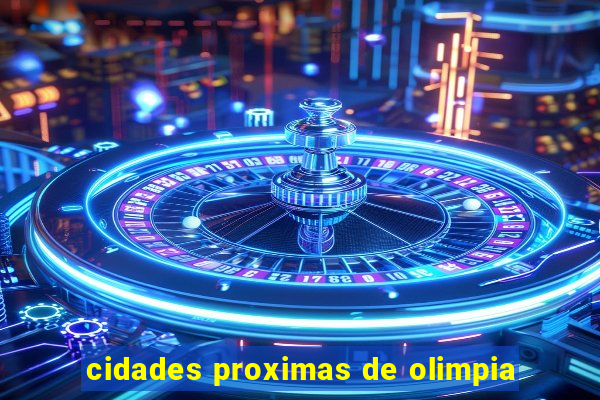 cidades proximas de olimpia