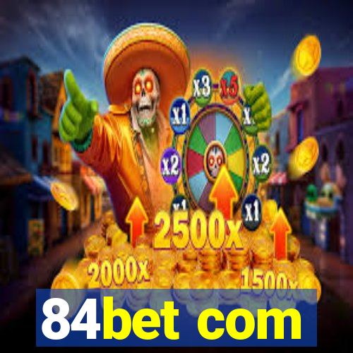 84bet com