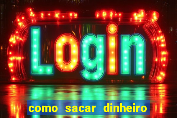 como sacar dinheiro no slots 777