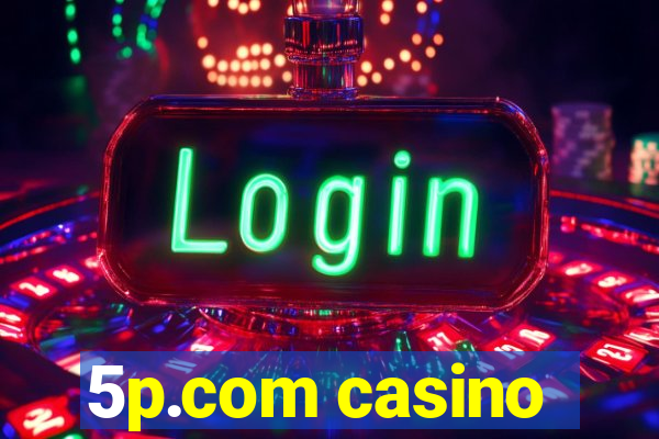 5p.com casino