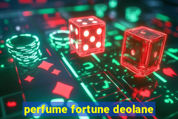 perfume fortune deolane