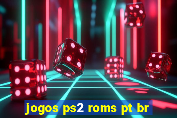 jogos ps2 roms pt br