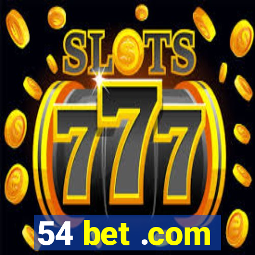 54 bet .com