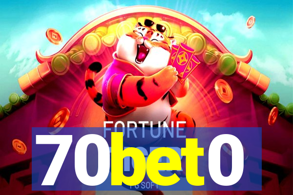 70bet0