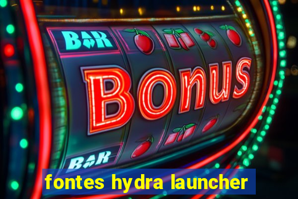 fontes hydra launcher