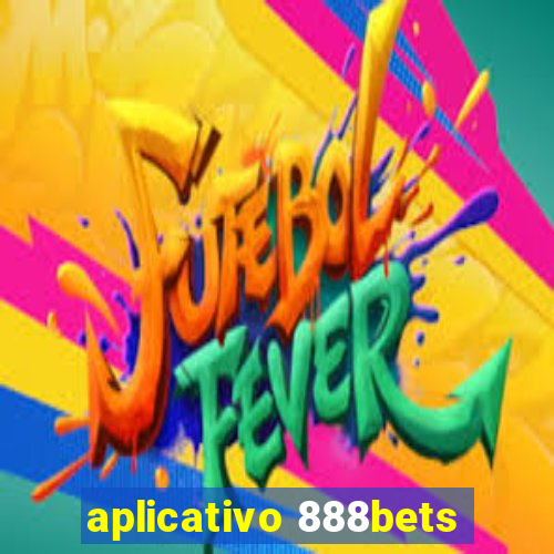 aplicativo 888bets