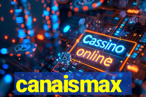 canaismax