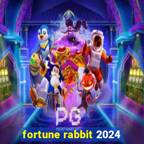 fortune rabbit 2024