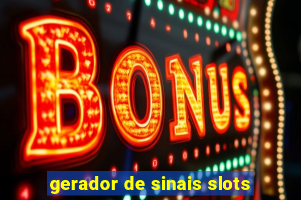 gerador de sinais slots