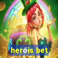 heróis bet