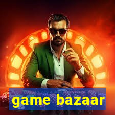 game bazaar