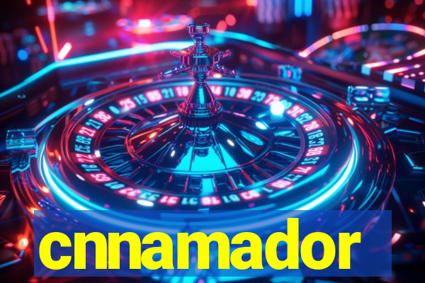 cnnamador