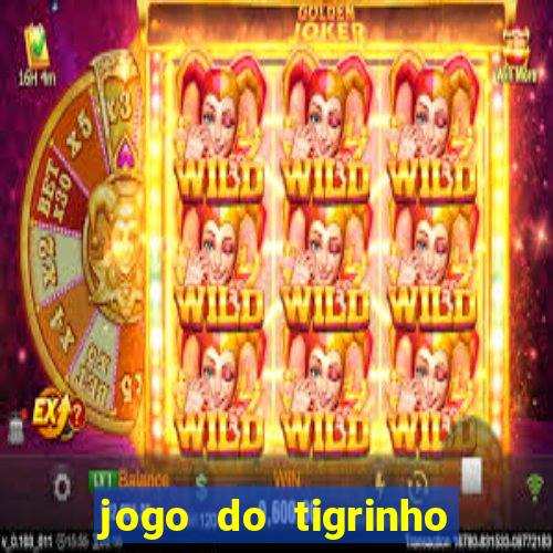 jogo do tigrinho aposta 5 reais