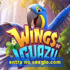 entra no sexglo.com