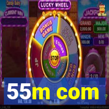 55m com