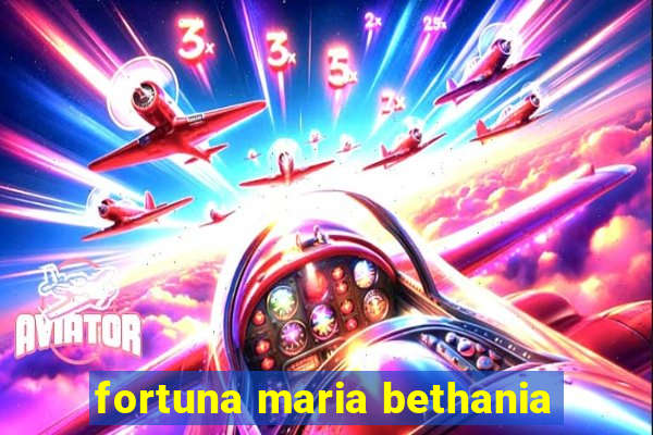 fortuna maria bethania