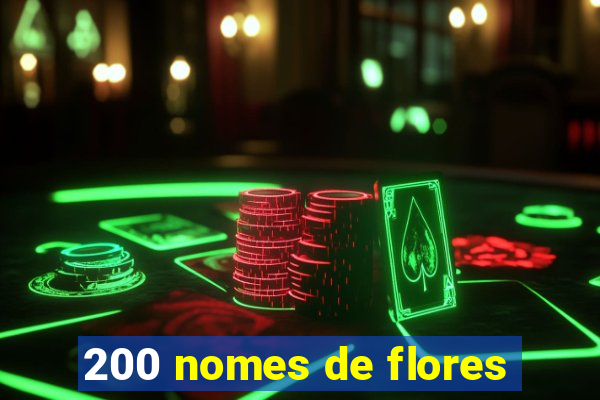 200 nomes de flores