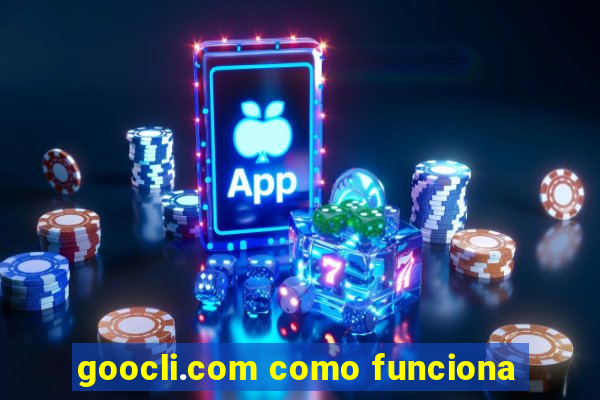 goocli.com como funciona