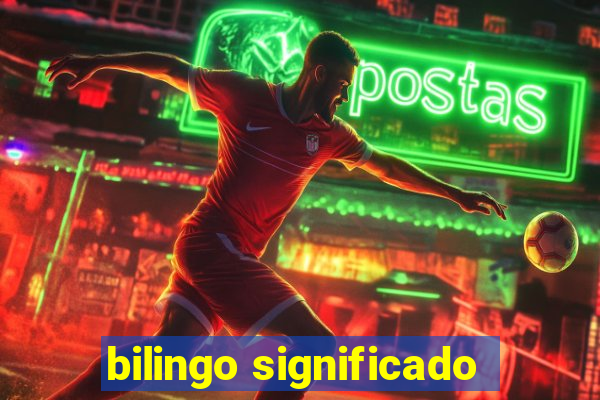 bilingo significado