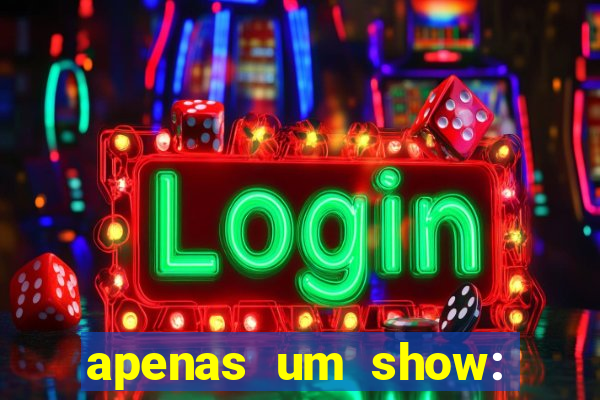 apenas um show: pancadaria 2