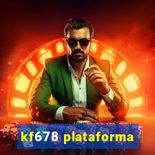 kf678 plataforma