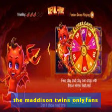 the maddison twins onlyfans