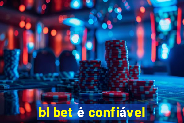 bl bet é confiável