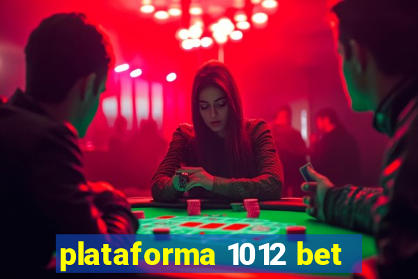 plataforma 1012 bet