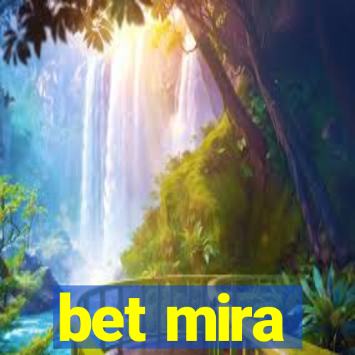 bet mira