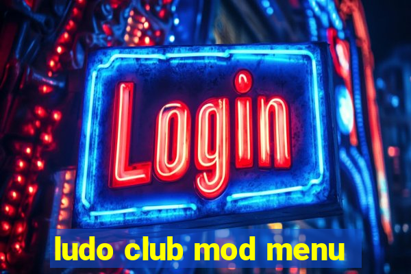 ludo club mod menu