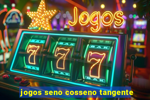 jogos seno cosseno tangente