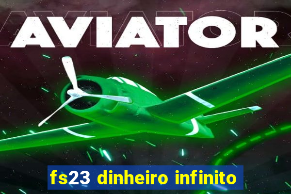 fs23 dinheiro infinito