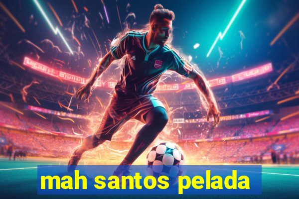 mah santos pelada