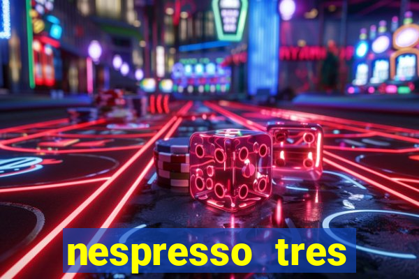 nespresso tres luzes piscando