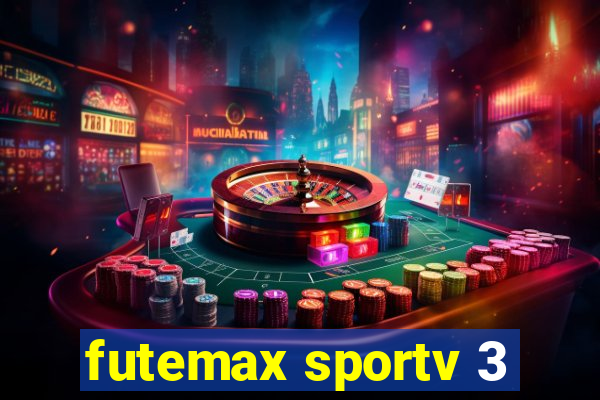 futemax sportv 3