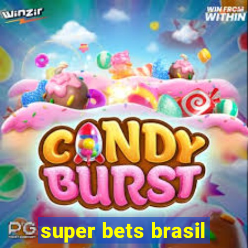 super bets brasil