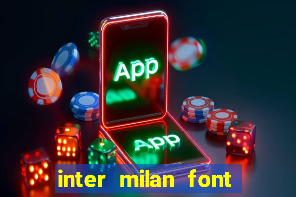 inter milan font free download