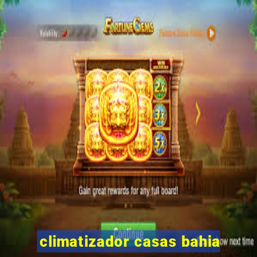 climatizador casas bahia