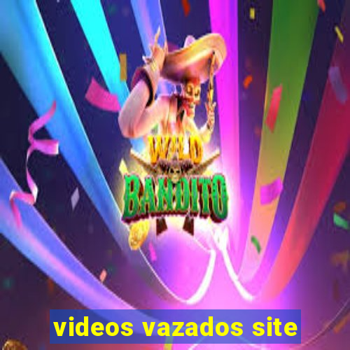 videos vazados site