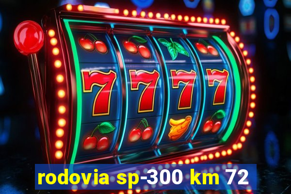 rodovia sp-300 km 72