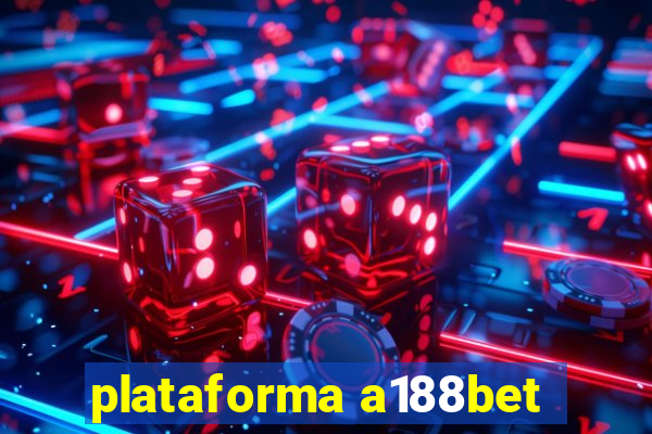 plataforma a188bet