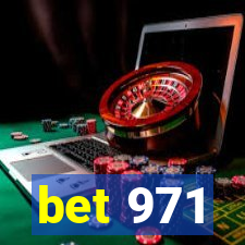 bet 971