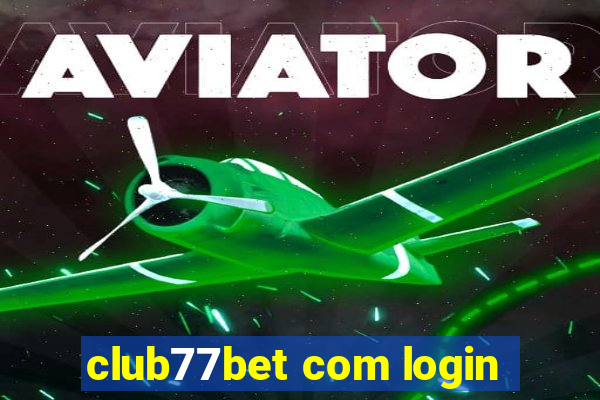 club77bet com login