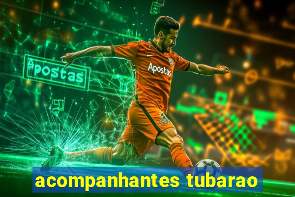 acompanhantes tubarao