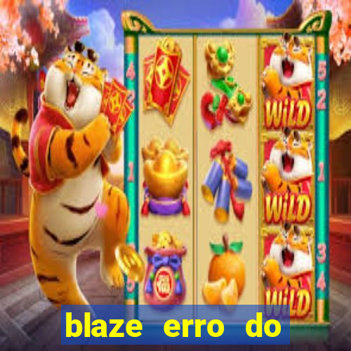 blaze erro do servidor interno