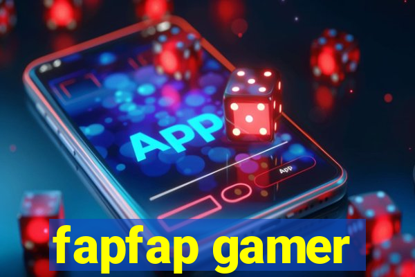 fapfap gamer