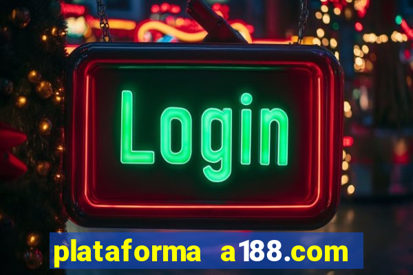 plataforma a188.com paga mesmo