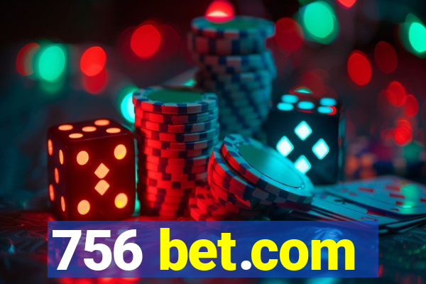 756 bet.com